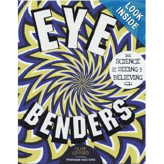 Eye Benders The Science of Seeing and Believing Clive Gifford 9781438003665  Children's Books
