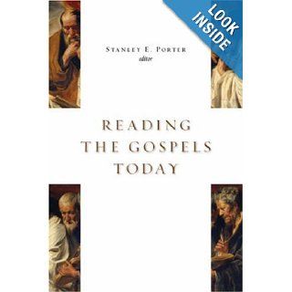 Reading the Gospels Today (McMaster New Testament Studies) Stanley E. Porter 9780802805171 Books