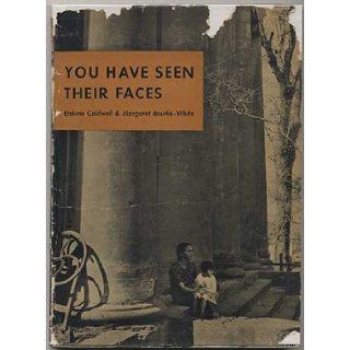 You Have Seen Their Faces Erskine Caldwell, Margaret Bourke White Books