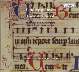 God Shall Be Praised Music From Lune Convent Music