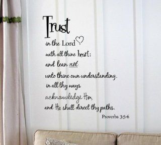 Trust in the Lord with all thine heart; and lean not unto thine own understanding. In all ways acknowledge Him, And He shall direct thy path. Proverbs 35 6 Vinyl wall art Inspirational quotes and saying home decor decal sticker  