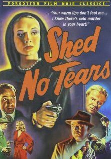 Shed No Tears Wallace Ford, June Vincent, Robert Scott, Frank Albertson, Elena Verdugo, Jean Yarbrough Movies & TV