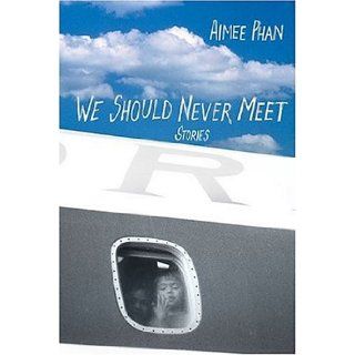 We Should Never Meet Stories Aimee Phan Books