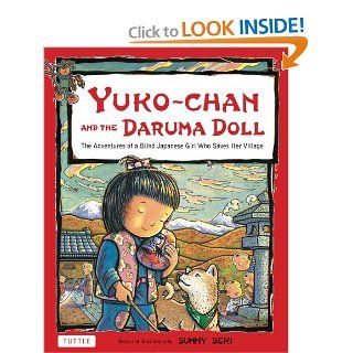 Yuko chan and the Daruma Doll The Adventures of a Blind Japanese Girl Who Saves Her Village Sunny Seki 9784805311875 Books