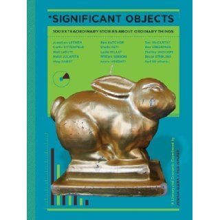 Significant Objects by Jonathan Lethem (July 31 2012) Books