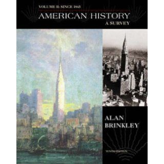 American History A Survey Since 1865 Alan Brinkley 9780073033921 Books