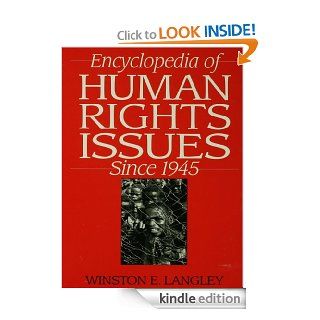 Encyclopedia of Human Rights Issues Since 1945 eBook Winston Langley Kindle Store