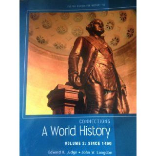 Connections A World History Volume 2 Since 1400 (custom edition for History 152) Books