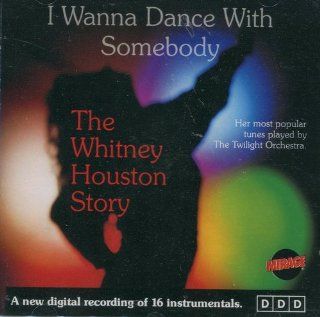 I wanna dance with somebody The story (played by The Twilight Orch.) Music