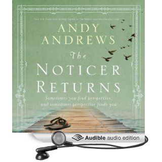 The Noticer Returns Sometimes You Find Perspective, and Sometimes Perspective Finds You (Audible Audio Edition) Andy Andrews Books