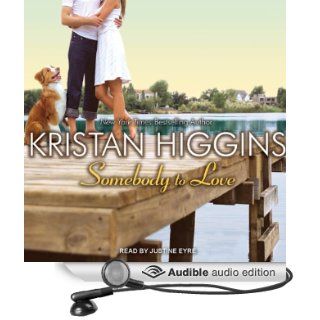 Somebody to Love (Audible Audio Edition) Kristan Higgins, Justine Eyre Books