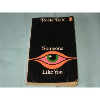 Someone Like You Roald Dahl 9780140030747 Books