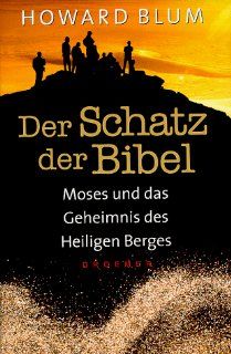 Der Schatz der Bibel. Moses und das Geheimnis des Heiligen Berges. Howard Blum Bücher