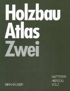 Holzbau Atlas Zwei Julius Natterer, Thomas Herzog, Michael Volz Bücher