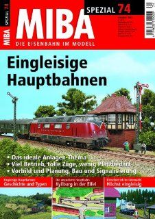 MIBA Spezial 74   Eingleisige Hauptbahnen Miba Bücher