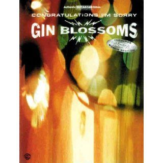 Gin Blossoms    Congratulations I'm Sorry Authentic Guitar TAB Gin Blossoms 9781576234884 Books
