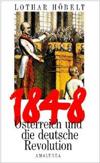 1848 sterreich und die deutsche Revolution Lothar Hbelt Bücher