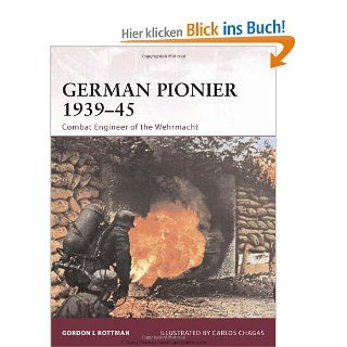 German Pionier 1939 45 Combat Engineer of the Wehrmacht Warrior Gordon Rottman, Carlos Chagas Fremdsprachige Bücher