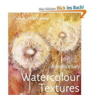 Watercolour Textures (Collins Artist's Studio) Ann Blockley Fremdsprachige Bücher