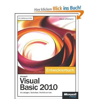 Microsoft Visual Basic 2010   Das Entwicklerbuch Grundlagen, Techniken, Profi Know how Klaus Lffelmann Bücher