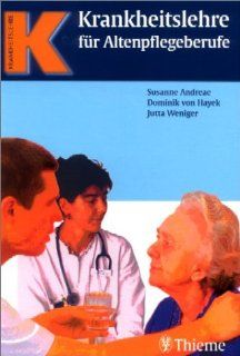 Krankheitslehre fr Altenpflegeberufe Susanne Andreae, Dominik von Hayek, Jutta Weniger Bücher