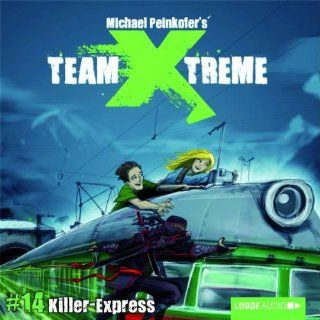 Team X treme   Folge 14 Killer Express. Hrspiel. Michael Peinkofer, Jannik Schmann Bücher