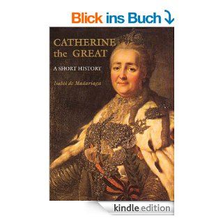Catherine the Great A Short History eBook Isabel de Madariaga Kindle Shop
