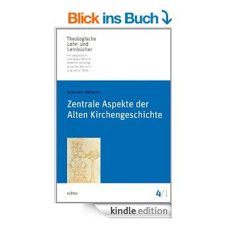 Zentrale Aspekte der Alten Kirchengeschichte eBook Johannes Hofmann, Johannes Hofmann, Jrgen Brsch, Manfred Gerwing, Lothar Wehr Kindle Shop