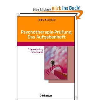 Psychotherapie Prfung Das Aufgabenheft Fragensammlung mit Antworten Regina E Rettenbach Bücher