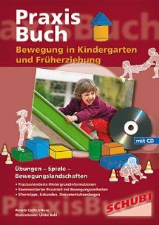 Praxisbuch Bewegung in Kindergarten und Frherziehung bungen   Spiele   Bewegungslandschaften Renate Csellich Ruso Bücher