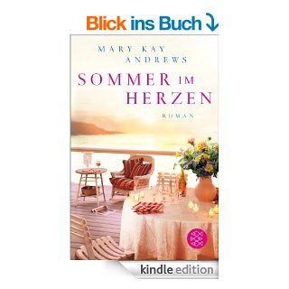 Sommer im Herzen Roman eBook Mary Kay Andrews, Andrea Fischer Kindle Shop