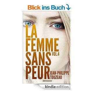La femme sans peur (Volume 4) (French Edition) eBook Jean Philippe Touzeau Kindle Shop