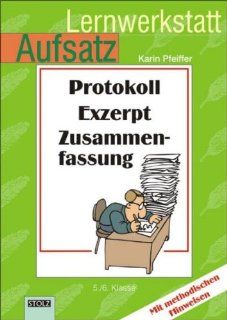Protokoll, Exzerpt, Zusammenfassung Lernwerkstatt Aufsatz Karin Pfeiffer Bücher