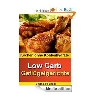Kochen ohne Kohlenhydrate   Low Carb Geflgelgerichte eBook Melanie Raicheld Kindle Shop