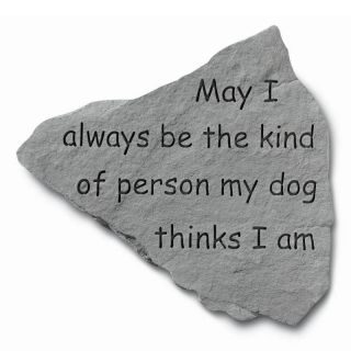May I Always Be The Kind Of Person Garden Stone   Garden & Memorial Stones
