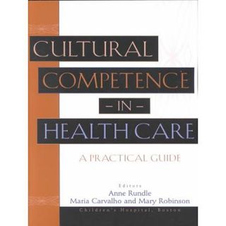 Cultural Competence in Health Care A Practice Guide