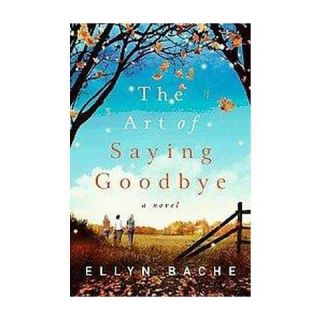 The Art of Saying Goodbye (Paperback)