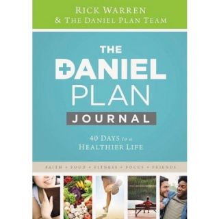 Daniel Plan Journal 40 Days to a Healthier Life by Rick Warren