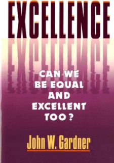 Excellence Can We Be Equal and Excellent Too? (Paperback)  