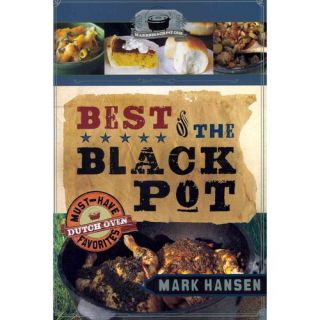 Best of the Black Pot Must Have Dutch Oven Favorites