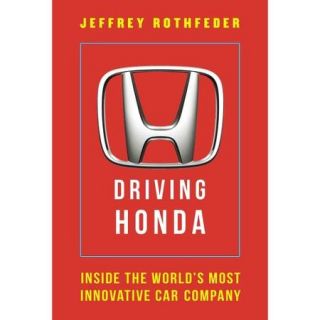 Driving Honda Inside the World's Most Innovative Car Company