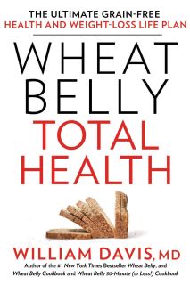 Wheat Belly Total Health The Ultimate Grain Free Health and Weight
