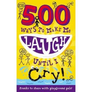 500 Ways to Make Me Laugh Until I Cry