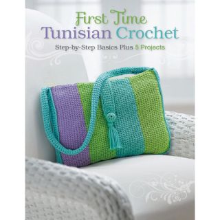 Creative Publishing International First Time Tunisian Crochet