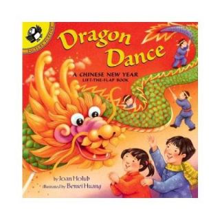 Dragon Dance a Chinese New Year A Chinese New Year Lift The Flap Book