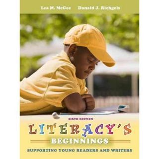Literacy's Beginnings Supporting Young Readers and Writers