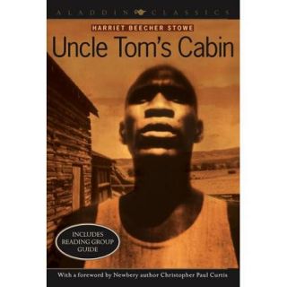 Uncle Tom's Cabin Or, Life Among the lowly