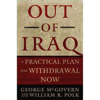 Out of Iraq A Practical Plan for Withdrawal Now