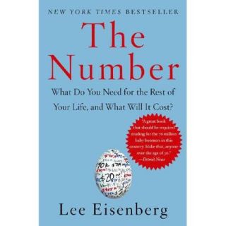 The Number What Do you Need for the Rest of Your Life, and What Will It Cost?