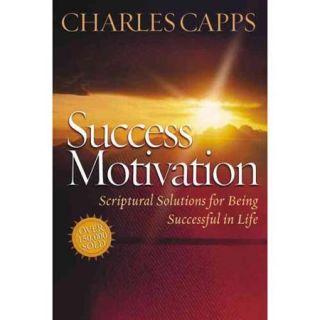 Success Motivation Scriptural Solutions For Being Successful In Life